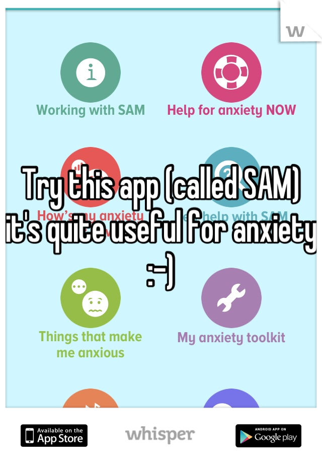 Try this app (called SAM) it's quite useful for anxiety :-)