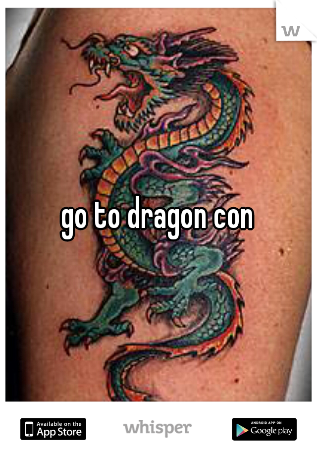 go to dragon con