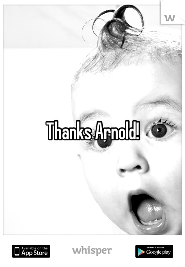 Thanks Arnold!