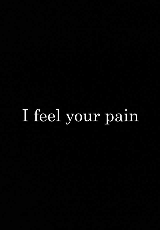 i-feel-your-pain