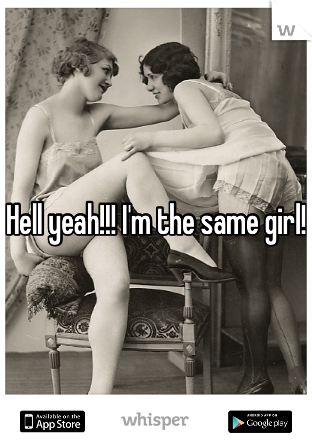 Hell yeah!!! I'm the same girl!