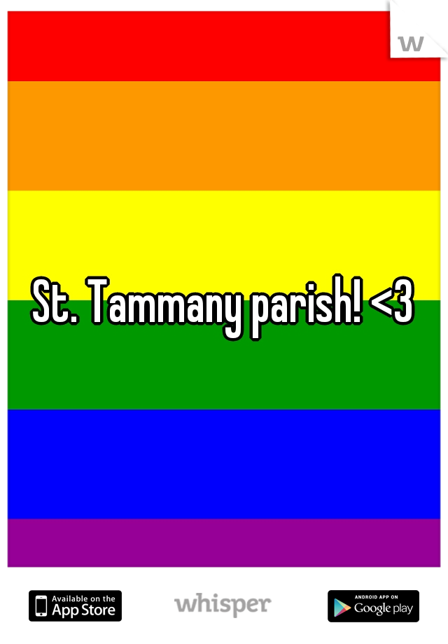 St. Tammany parish! <3