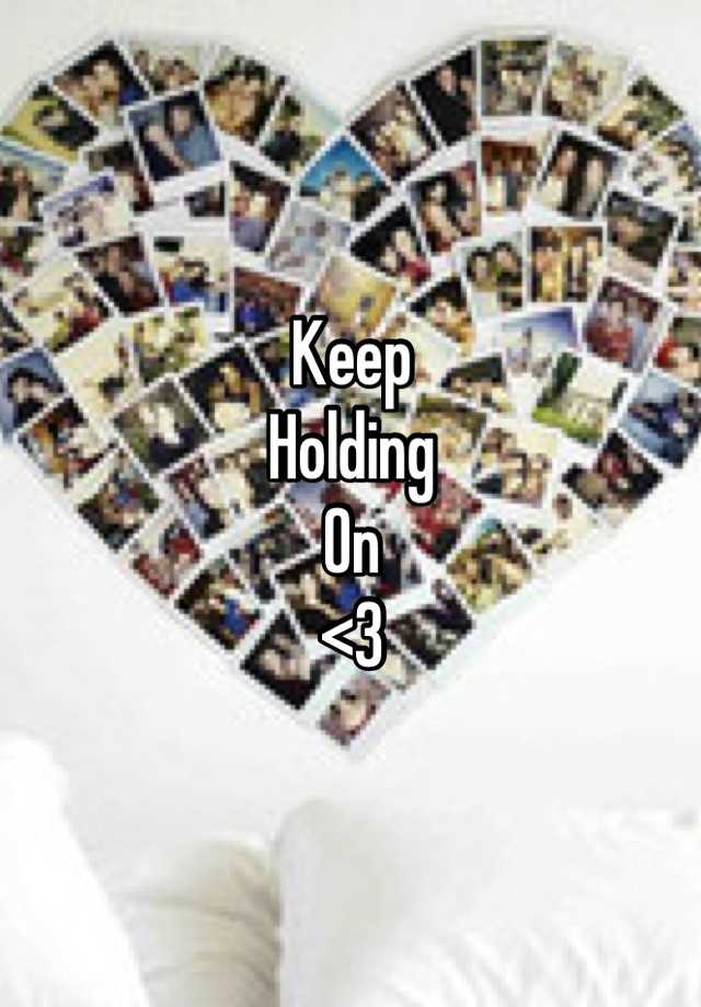 keep-holding-on