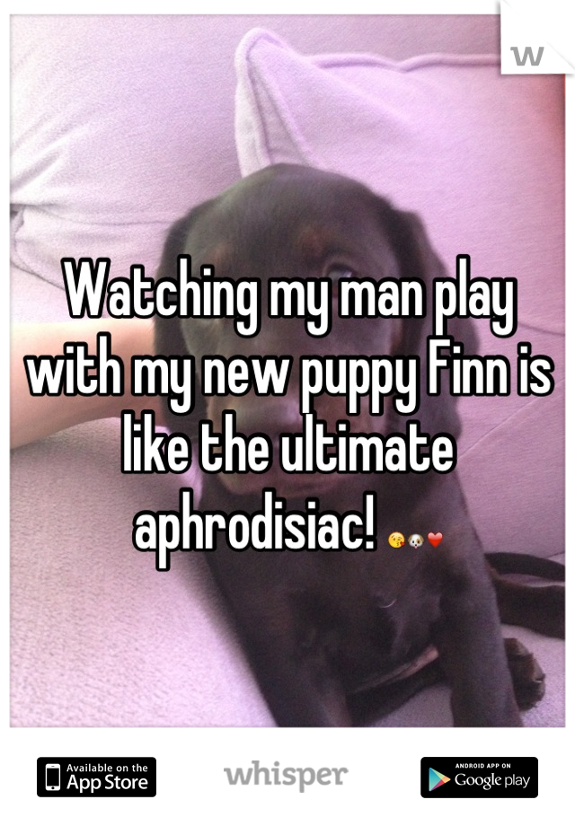 Watching my man play with my new puppy Finn is like the ultimate aphrodisiac! 😘🐶❤