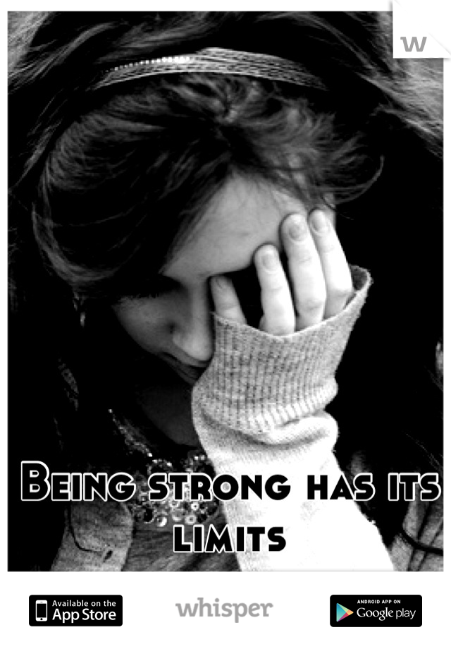 Being strong has its limits