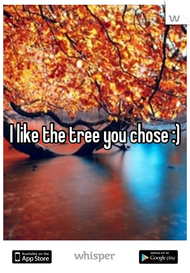 I like the tree you chose :)