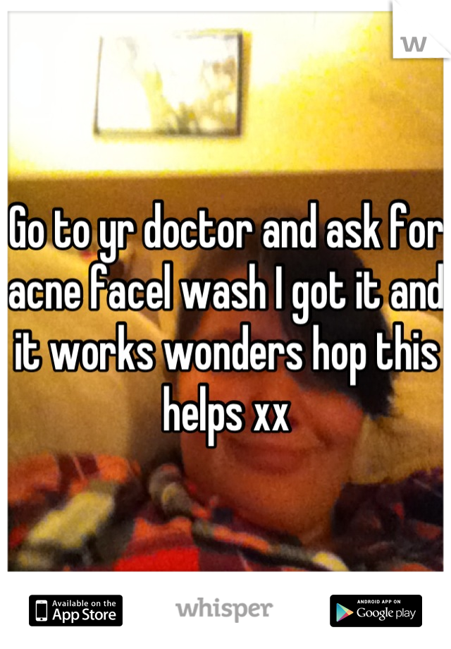 Go to yr doctor and ask for acne facel wash I got it and it works wonders hop this helps xx