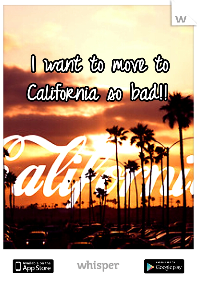 I want to move to California so bad!! 
