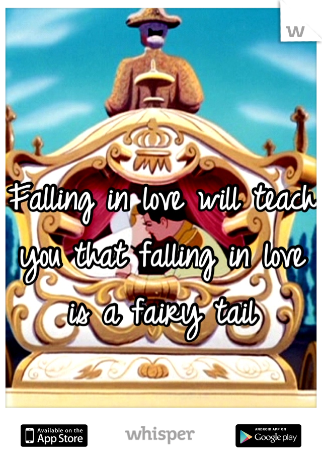 Falling in love will teach you that falling in love is a fairy tail