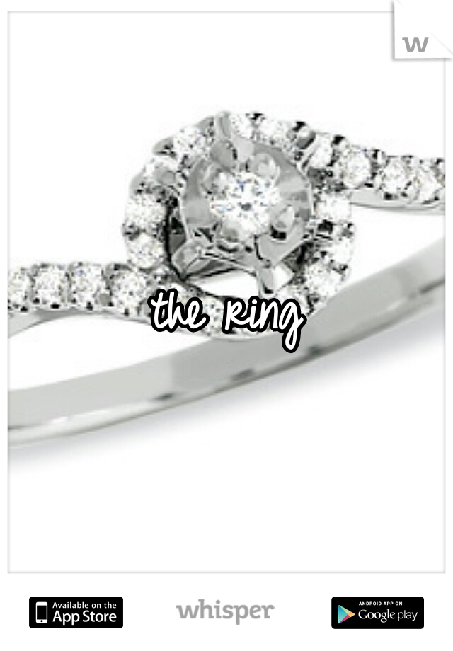 the ring