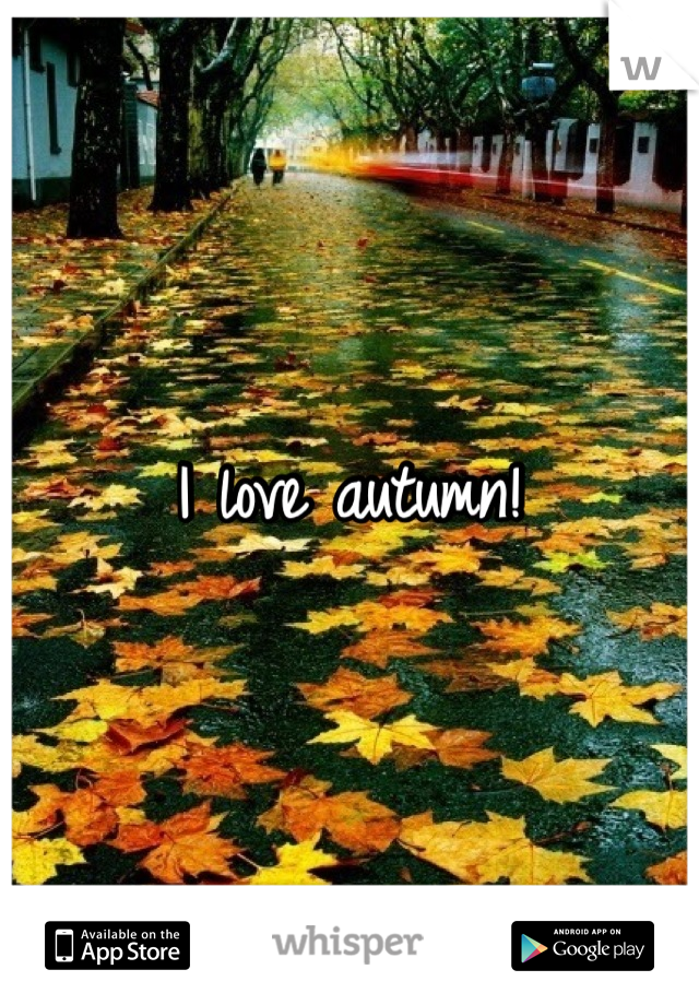 I love autumn!