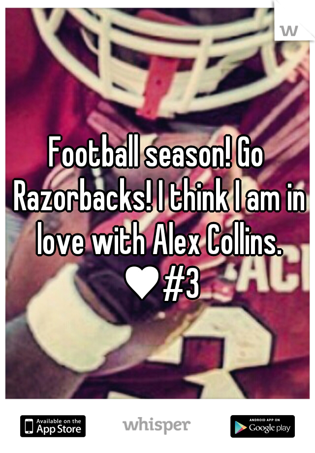 Football season! Go Razorbacks! I think I am in love with Alex Collins. ♥#3