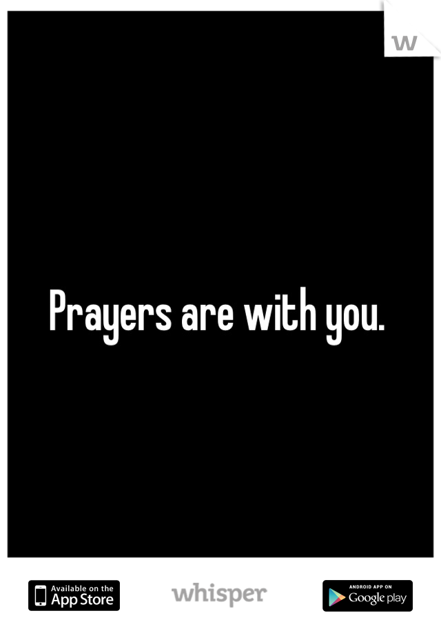 Prayers are with you. 