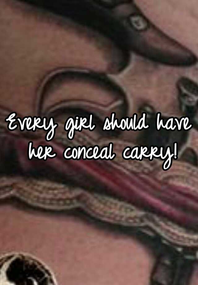 Every girl should have her conceal carry!