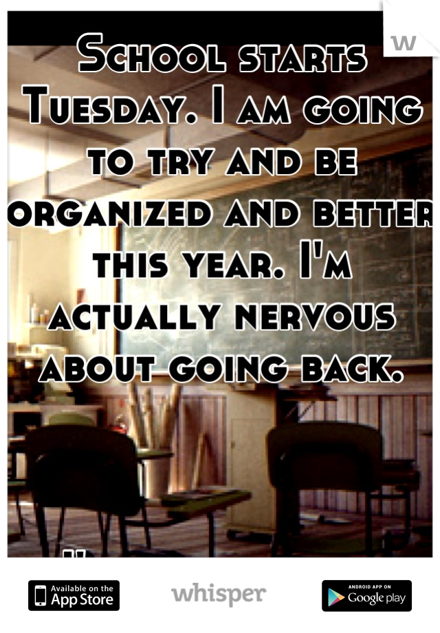 School starts Tuesday. I am going to try and be organized and better this year. I'm actually nervous about going back. 



I'm the teacher. 