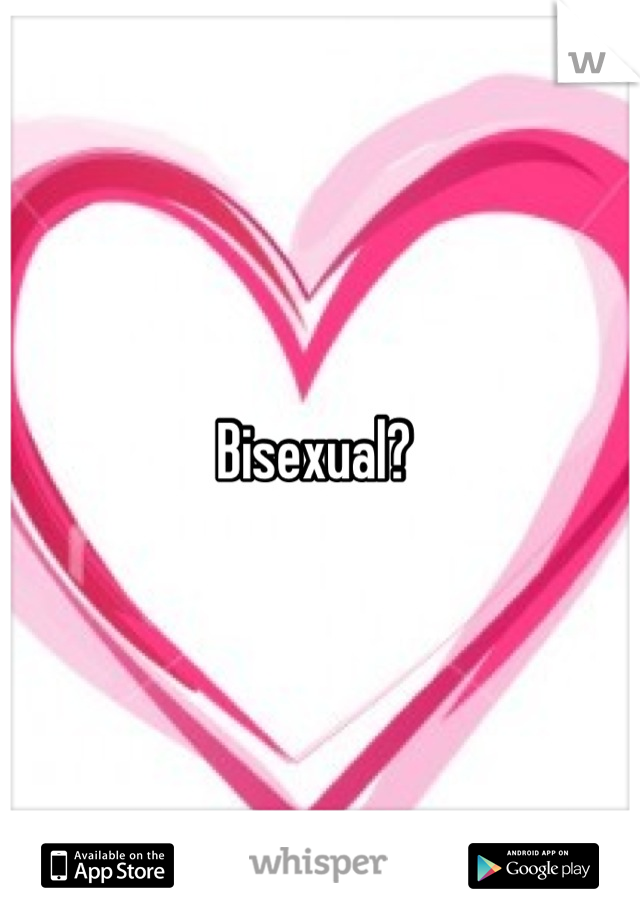 Bisexual? 