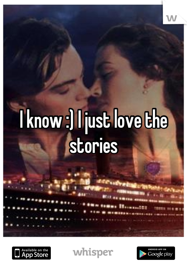 I know :) I just love the stories