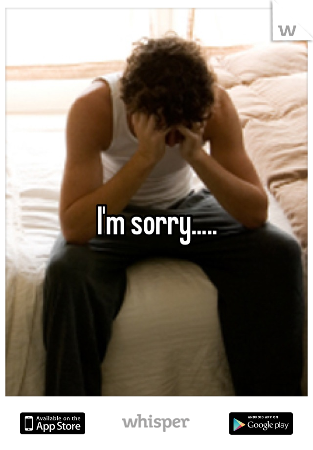 I'm sorry.....