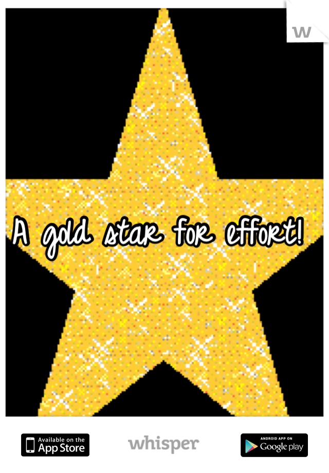 A gold star for effort! 