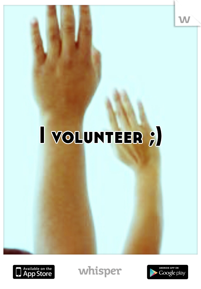 I volunteer ;)