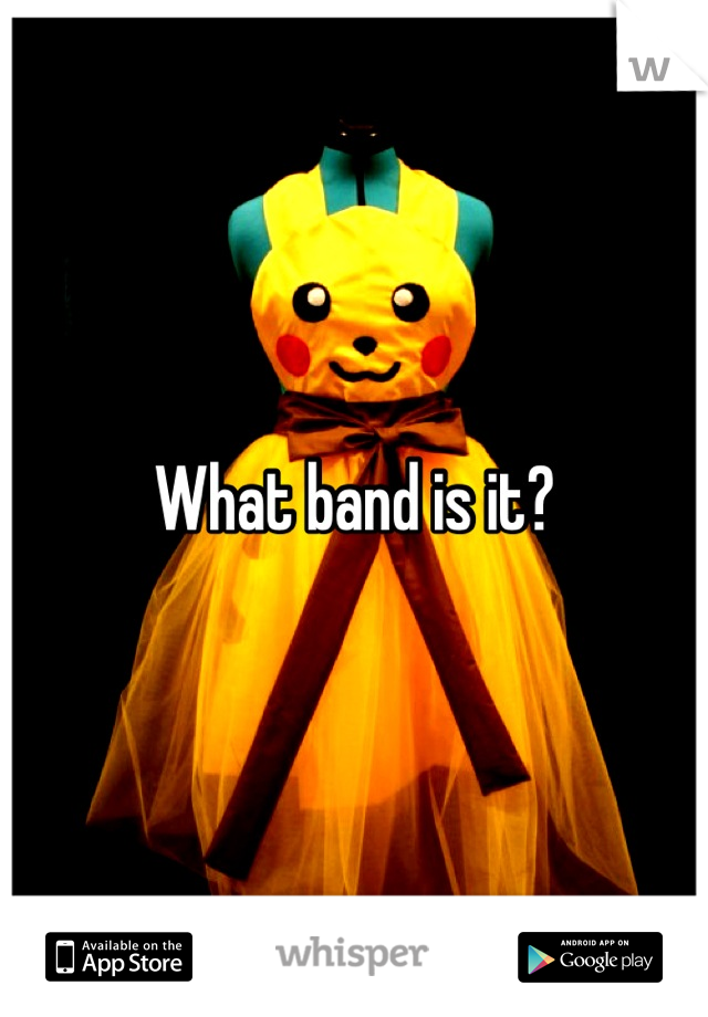 What band is it?