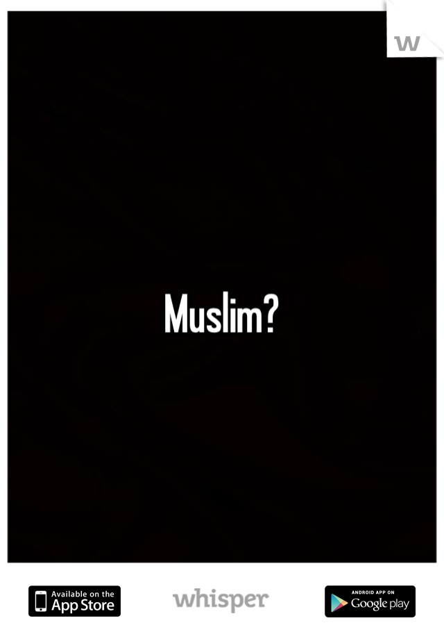 Muslim?