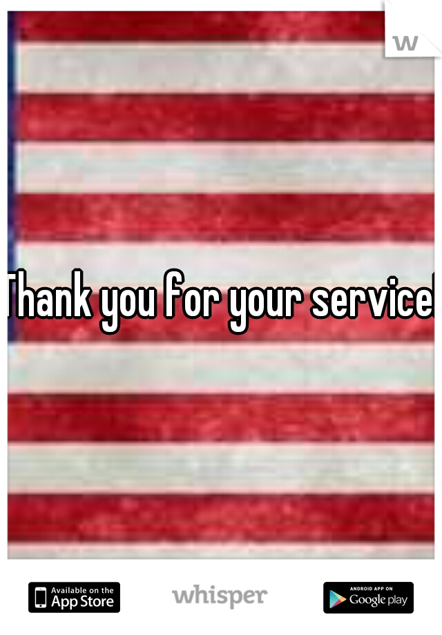 Thank you for your service! 