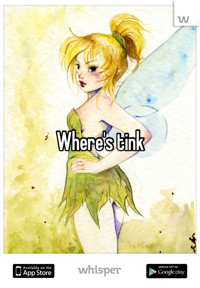 Where's tink