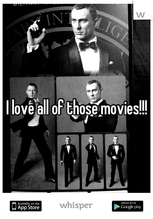 I love all of those movies!!!