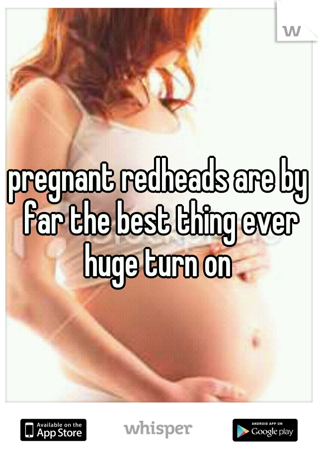 pregnant redheads are by far the best thing ever huge turn on 