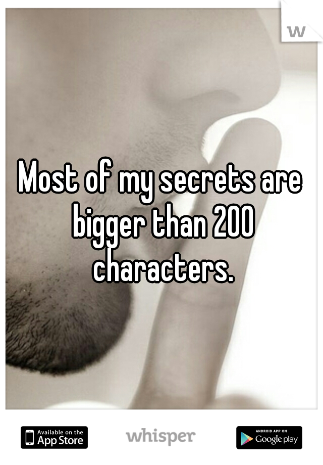 Most of my secrets are bigger than 200 characters.