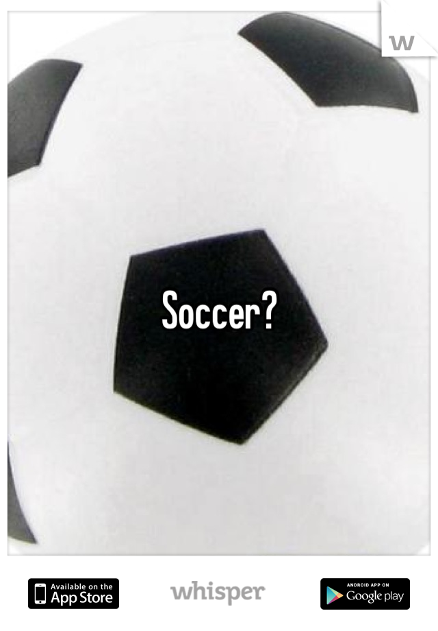 Soccer?