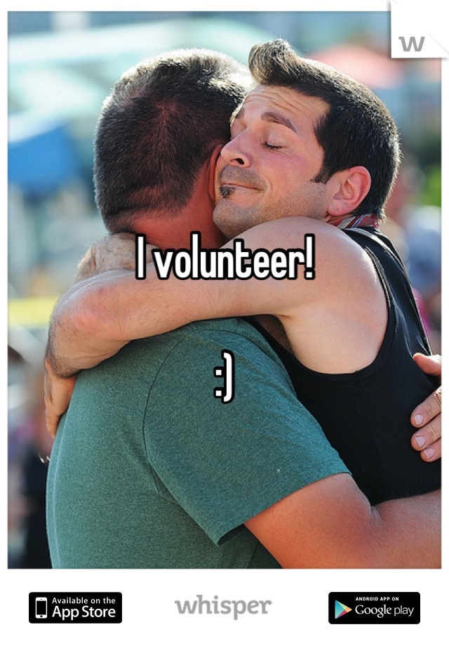 I volunteer!

:)