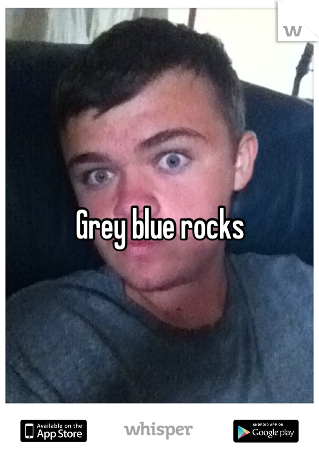 Grey blue rocks