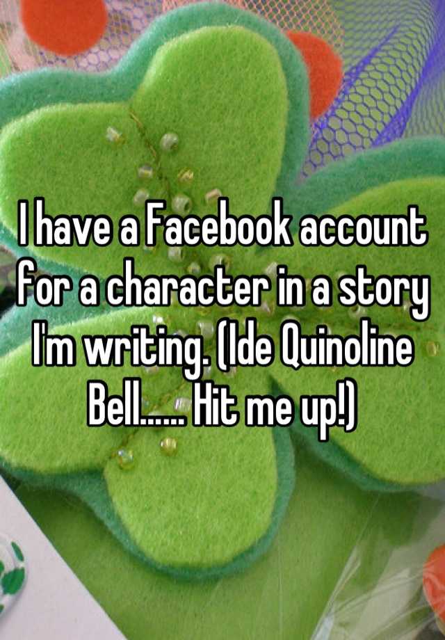 i-have-a-facebook-account-for-a-character-in-a-story-i-m-writing-ide