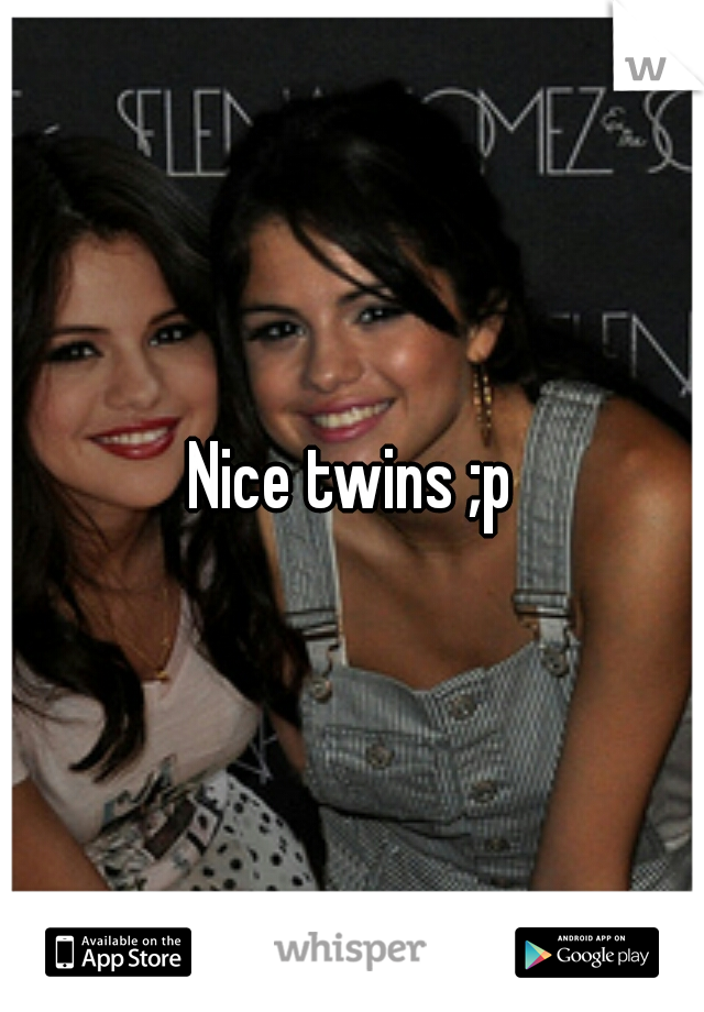 Nice twins ;p