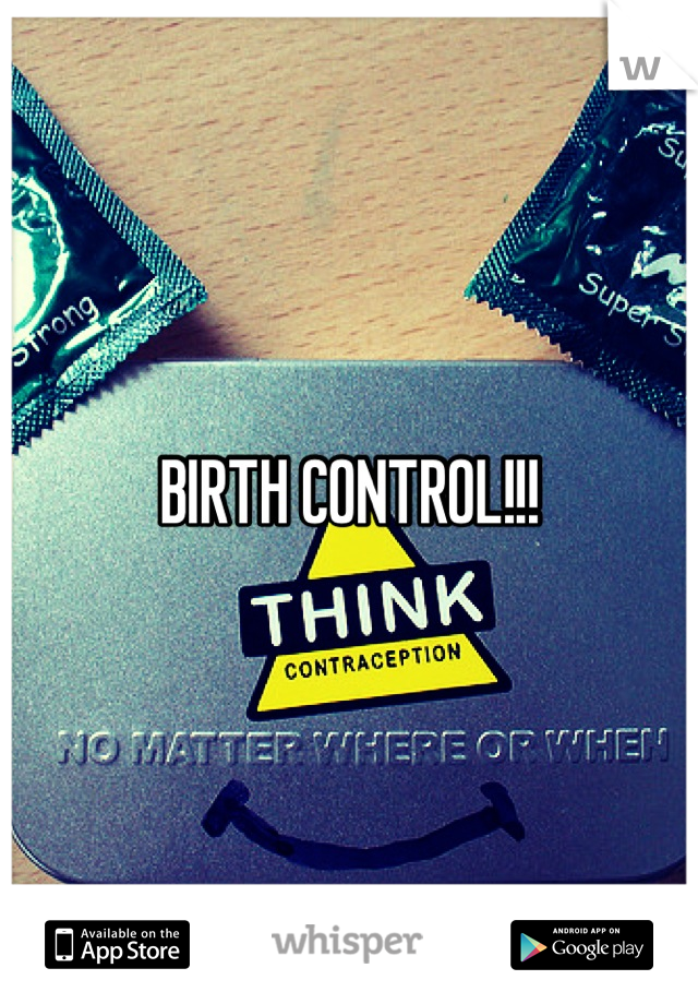 BIRTH CONTROL!!!