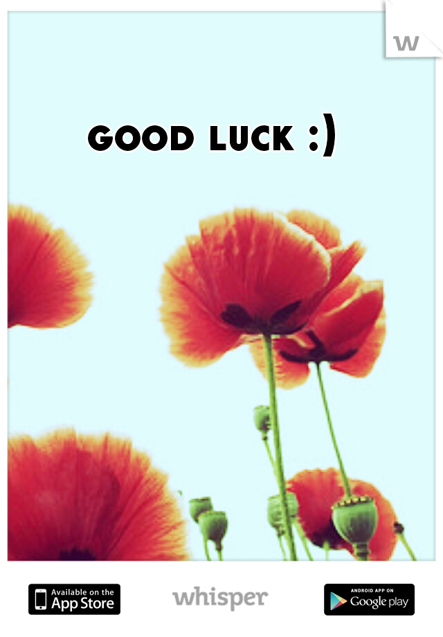 good luck :)