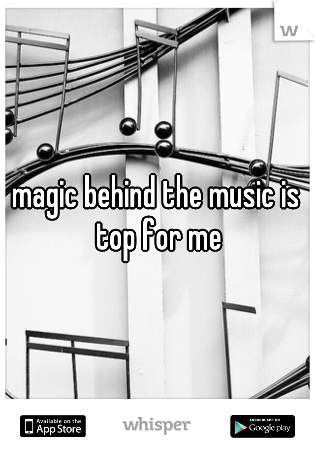 magic behind the music is top for me