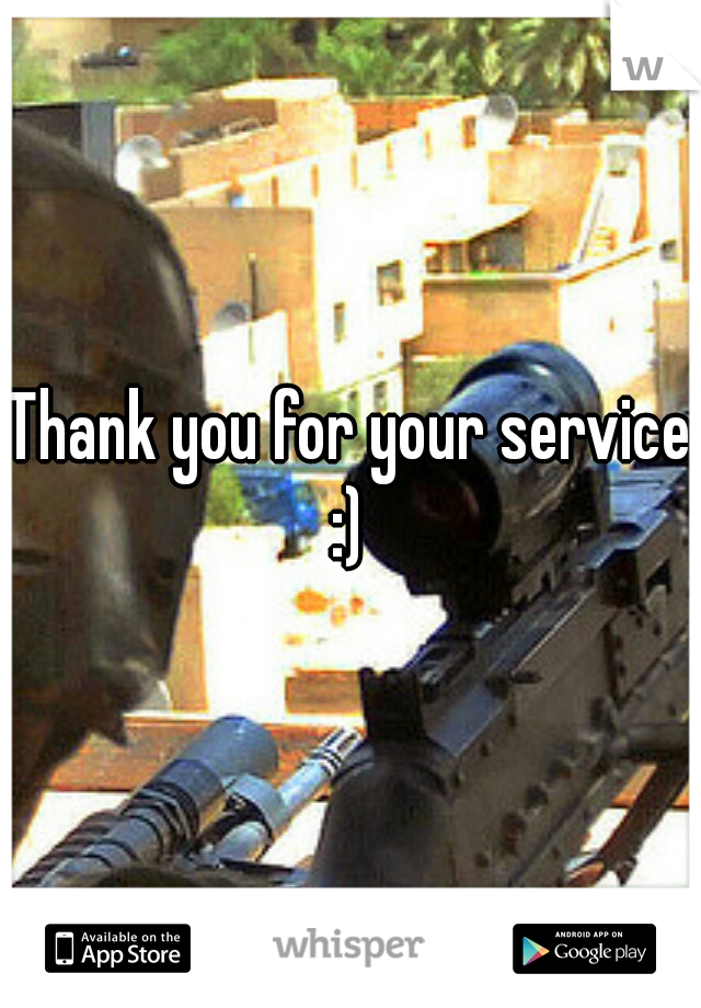 Thank you for your service :) 