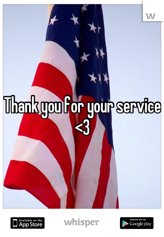 Thank you for your service <3