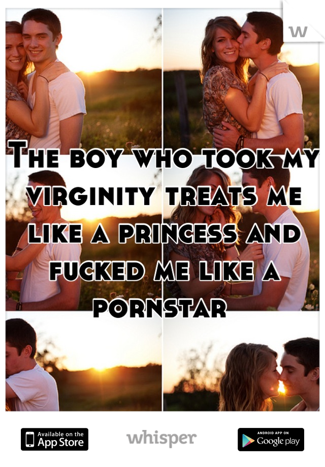The boy who took my virginity treats me like a princess and fucked me like a pornstar 