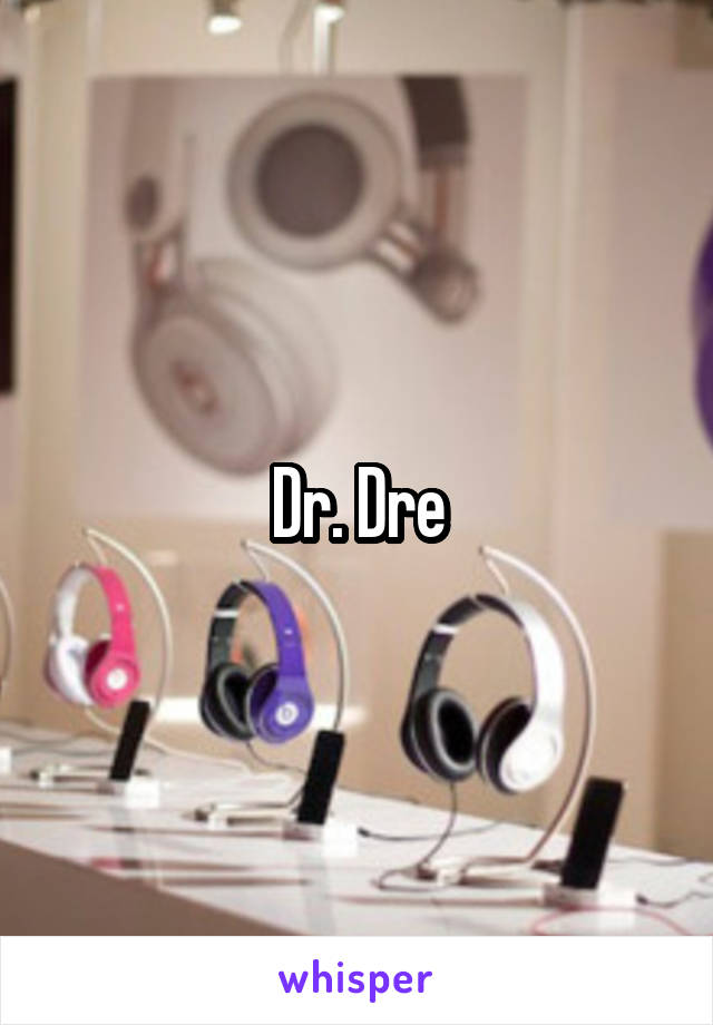 Dr. Dre