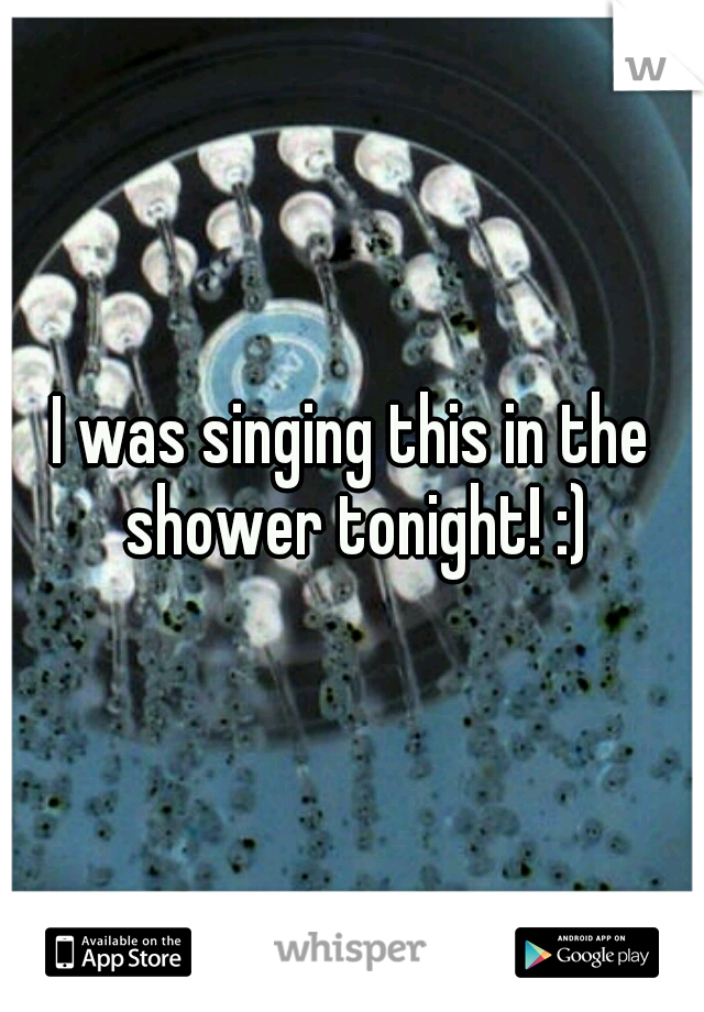 I was singing this in the shower tonight! :)
