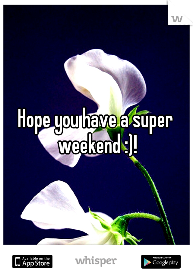 Hope you have a super weekend :)!