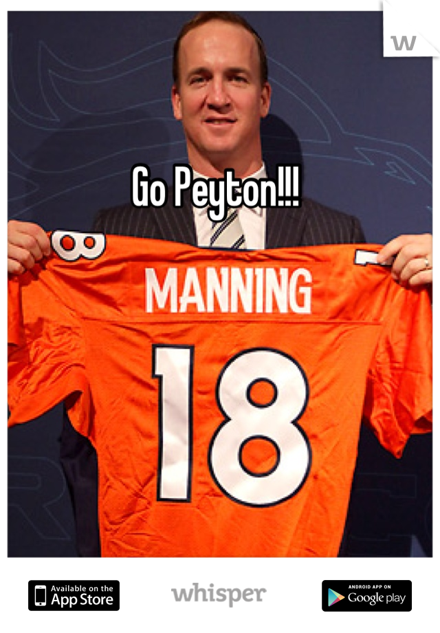 Go Peyton!!!