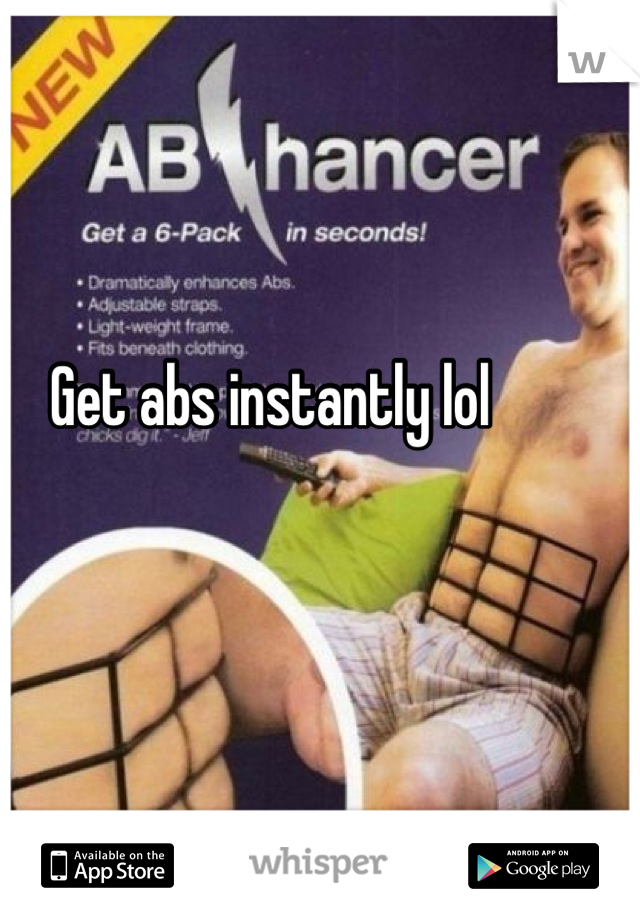 Get abs instantly lol