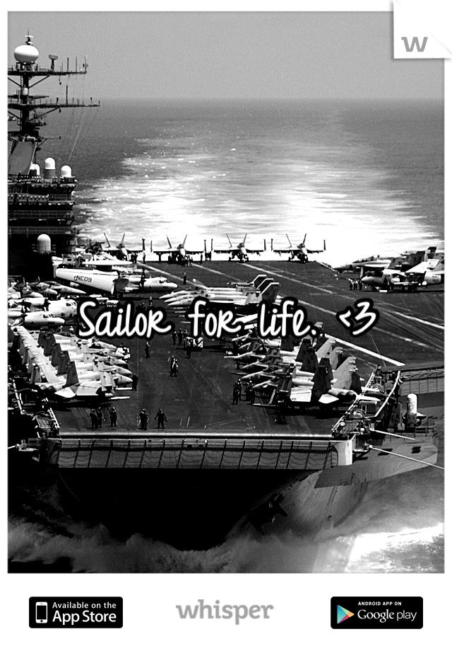Sailor for life. <3
