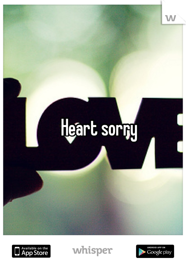 Heart sorry 