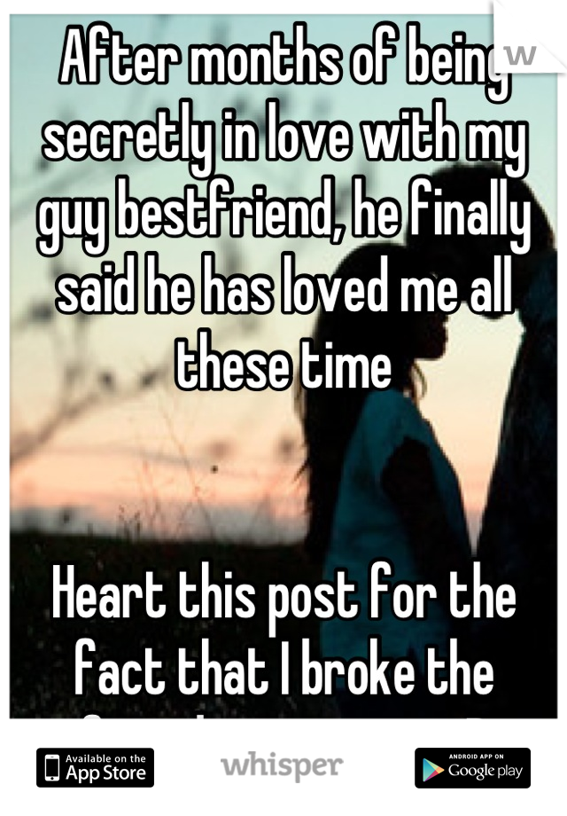 After months of being secretly in love with my guy bestfriend, he finally said he has loved me all these time


Heart this post for the fact that I broke the friend-zone curse :D